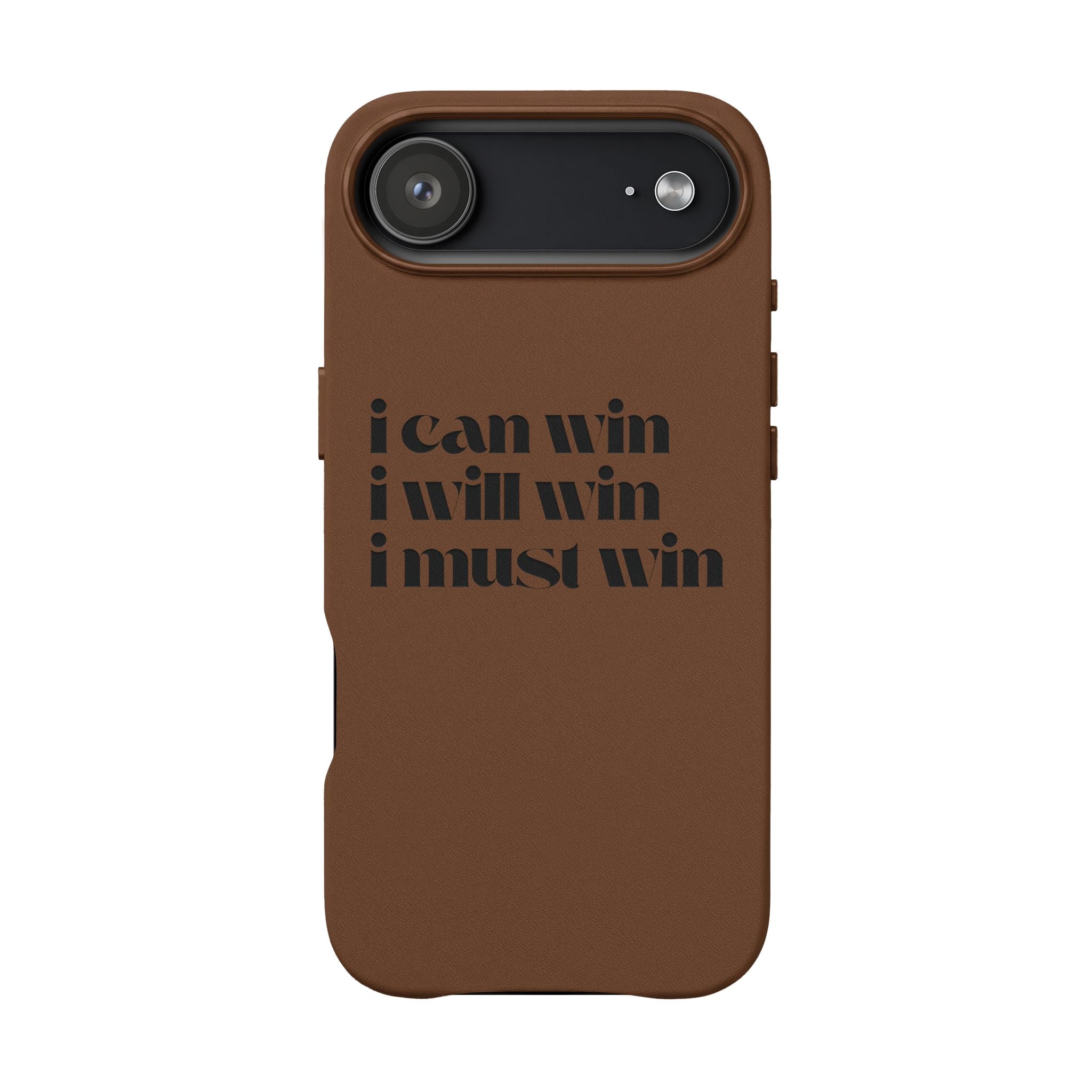 "I Can Win, I Will Win, I Must Win" Engraved —Motivational PU Leather Phone Case