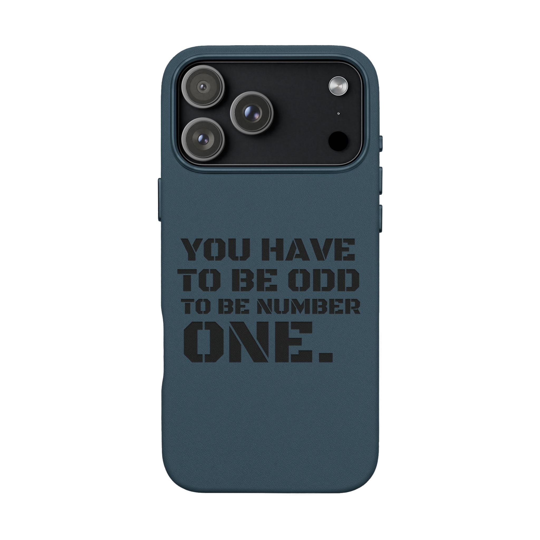 “You Have to Be Odd to Be Number One” Motivational Design –  Engraved PU Leather Phone Case