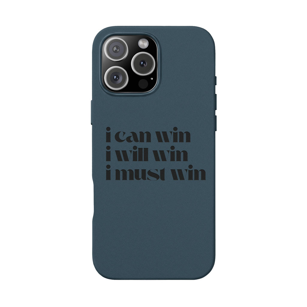 "I Can Win, I Will Win, I Must Win" Engraved —Motivational PU Leather Phone Case