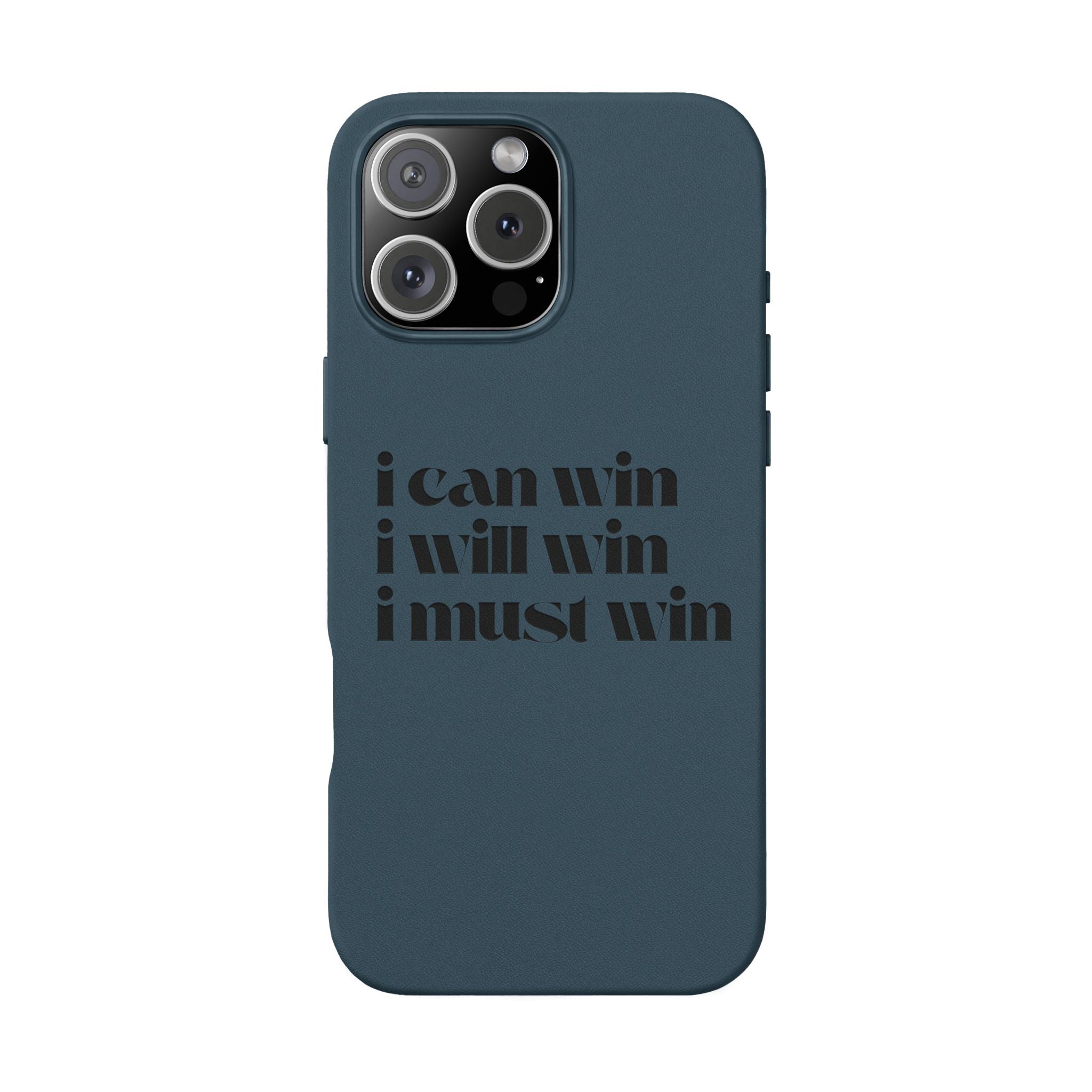 "I Can Win, I Will Win, I Must Win" Engraved —Motivational PU Leather Phone Case