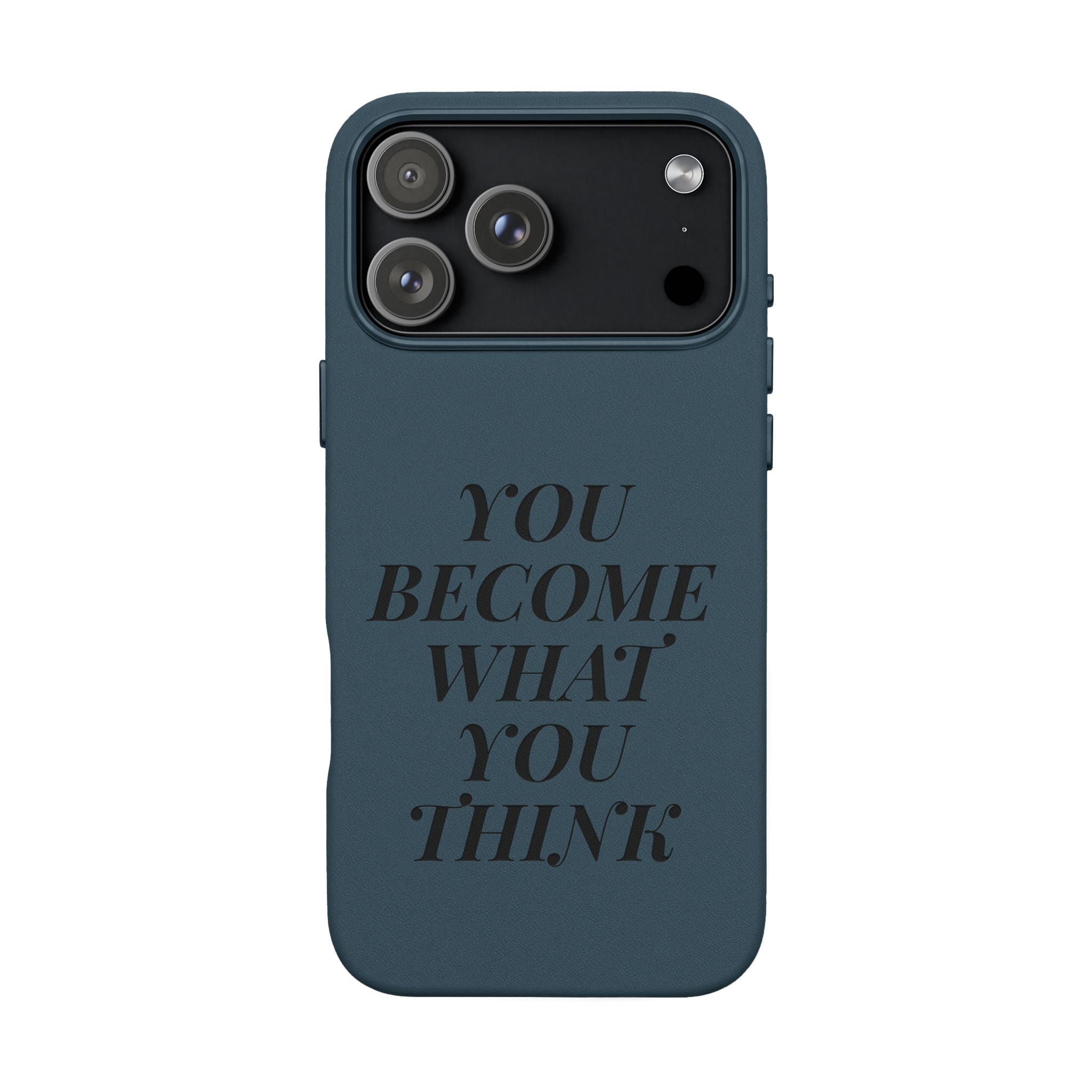 You Become What You Think  Engraved PU Leather Phone Case