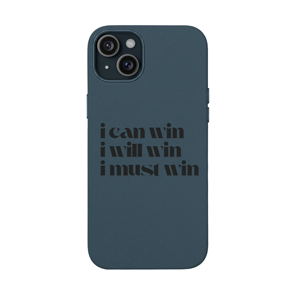 "I Can Win, I Will Win, I Must Win" Engraved —Motivational PU Leather Phone Case