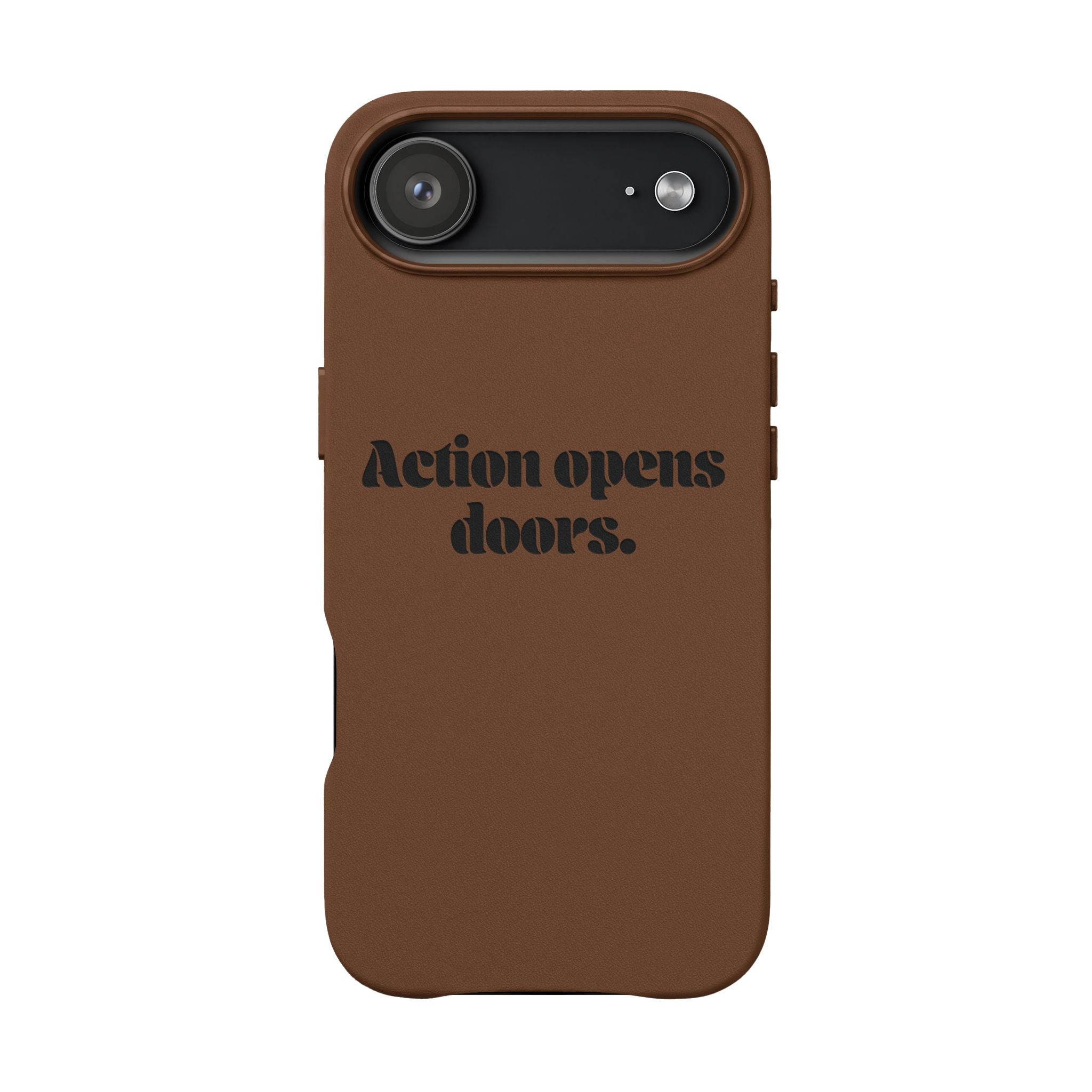"Action Opens Doors." Motivational Brown—Engraved PU Leather Phone Case