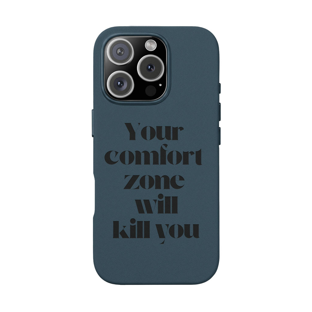 “Your Comfort Zone Will Kill You” Motivational Cover— Engraved PU Leather Phone Case