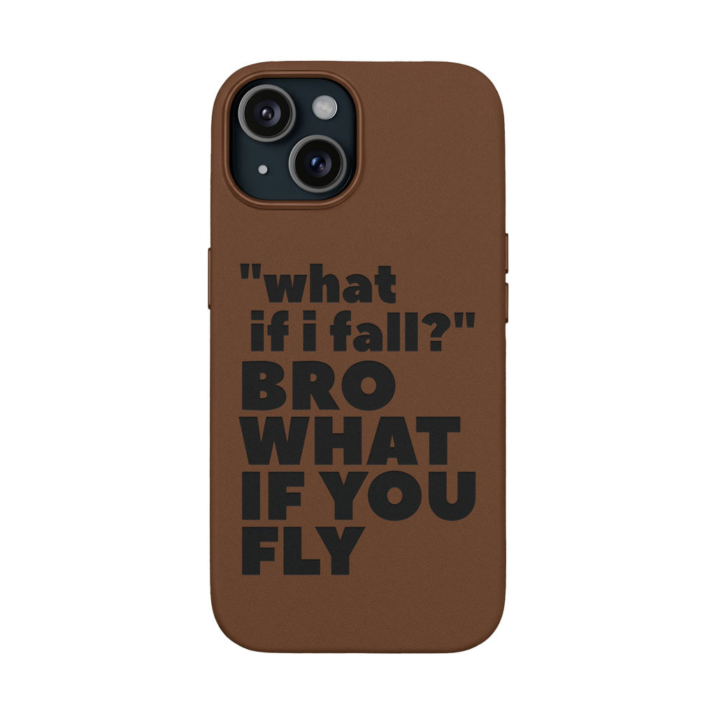 "What if I fall? Bro what if you fly" Engraved Motivational Design — PU Leather Phone Case
