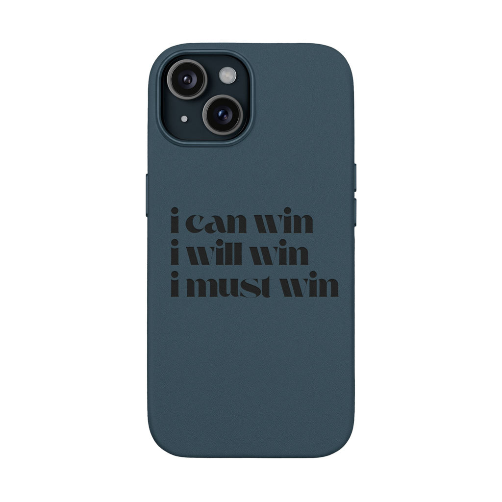 "I Can Win, I Will Win, I Must Win" Engraved —Motivational PU Leather Phone Case