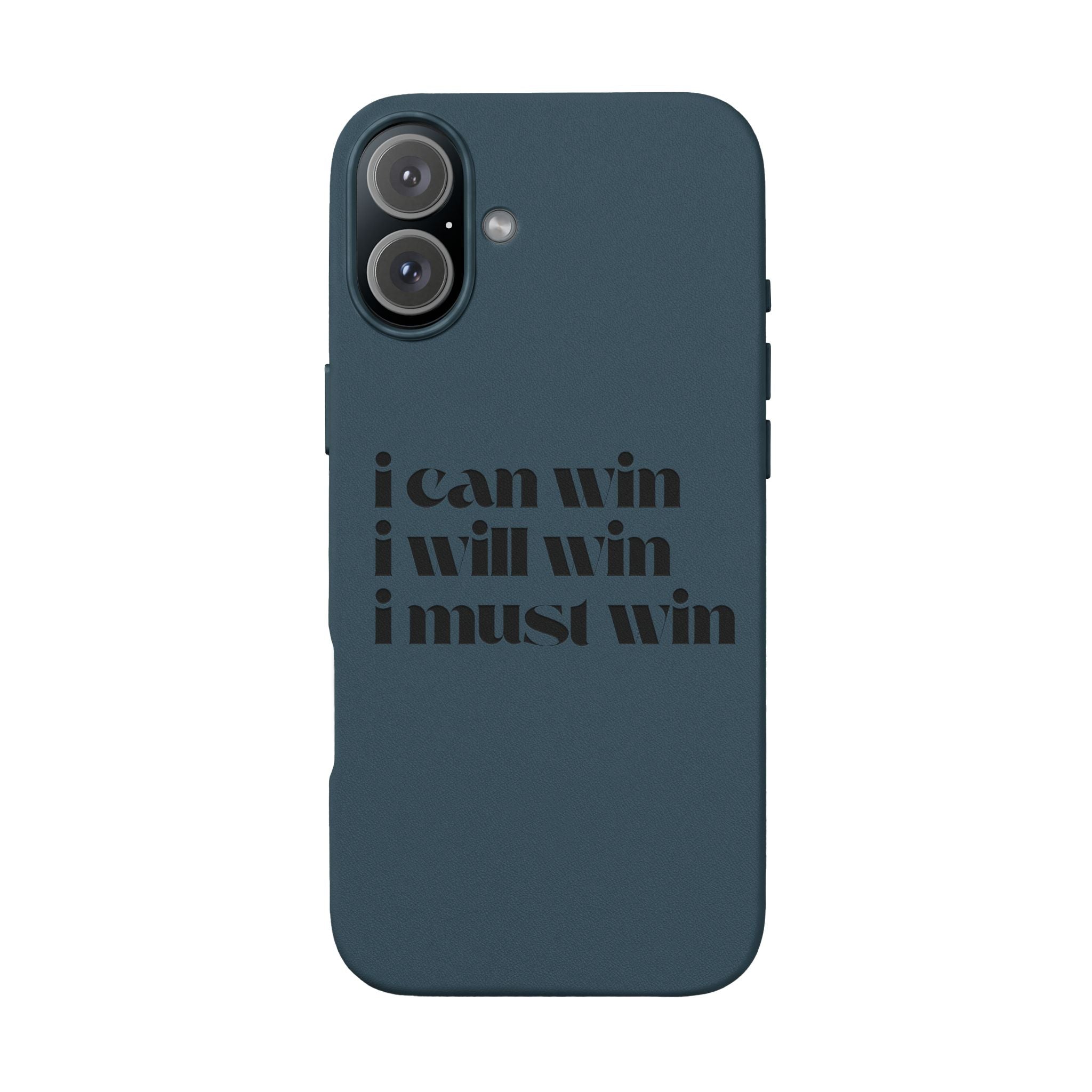 "I Can Win, I Will Win, I Must Win" Engraved —Motivational PU Leather Phone Case