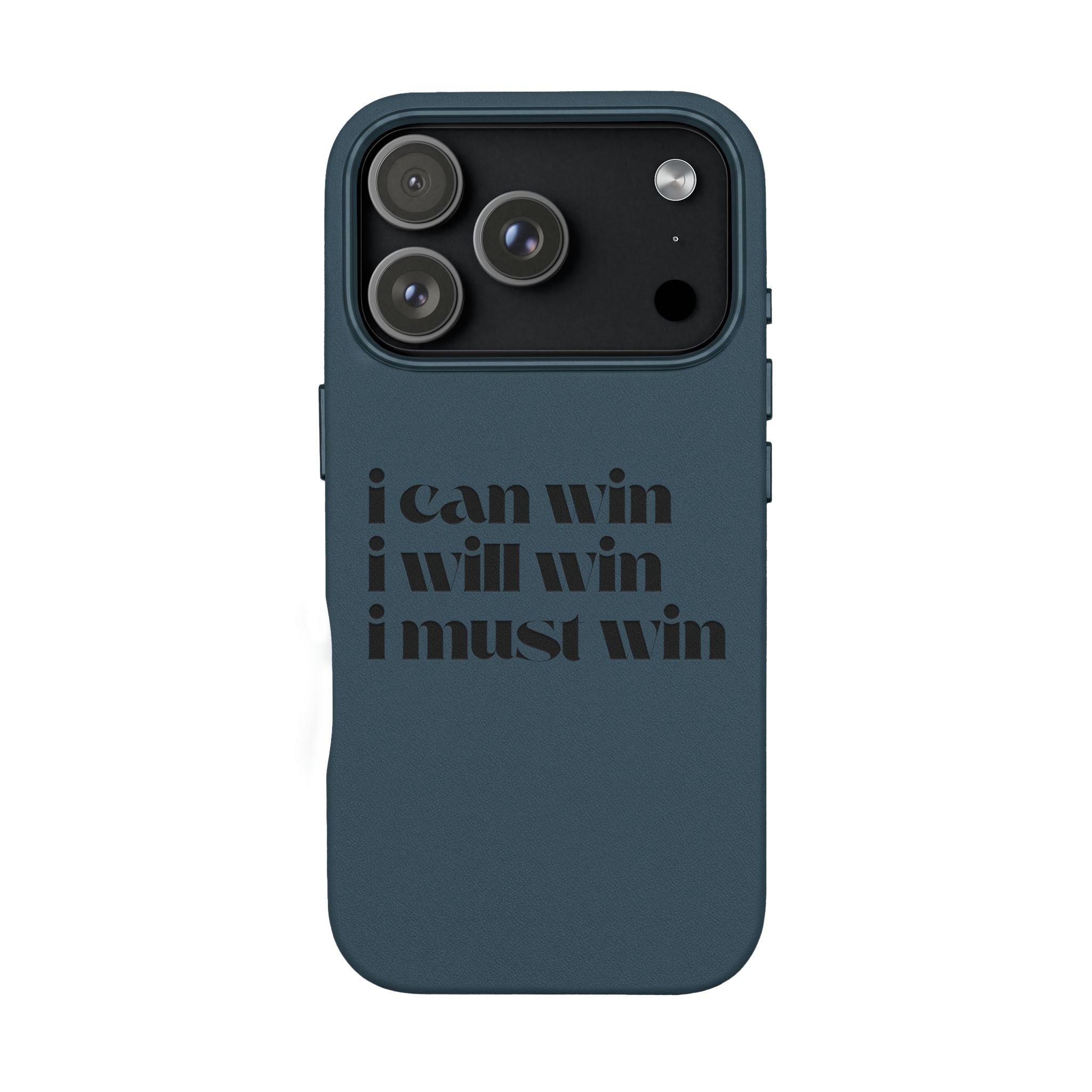 "I Can Win, I Will Win, I Must Win" Engraved —Motivational PU Leather Phone Case