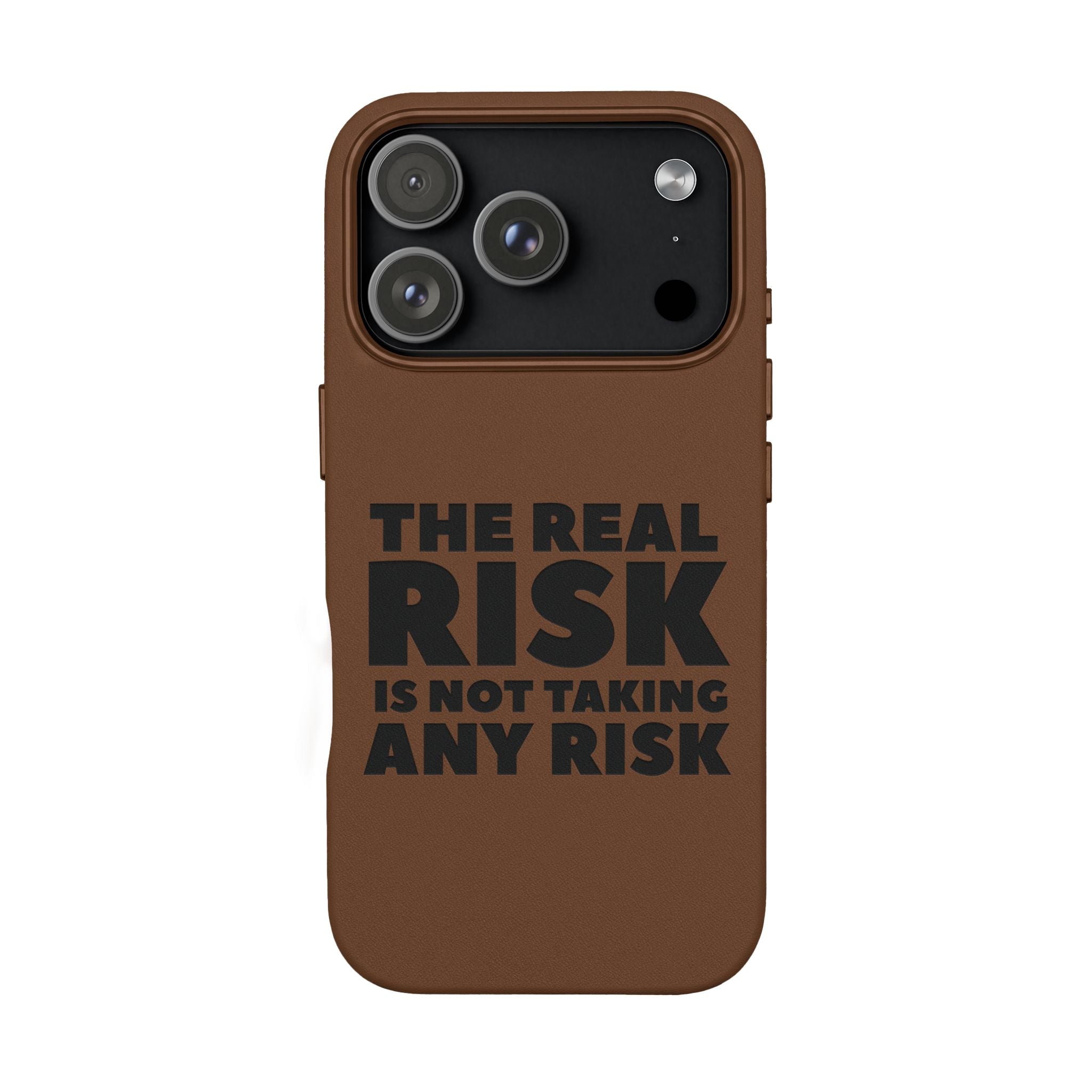 "The Real Risk Is Not Taking Any Risk" Engraved Motivational Case — PU Leather Phone Case
