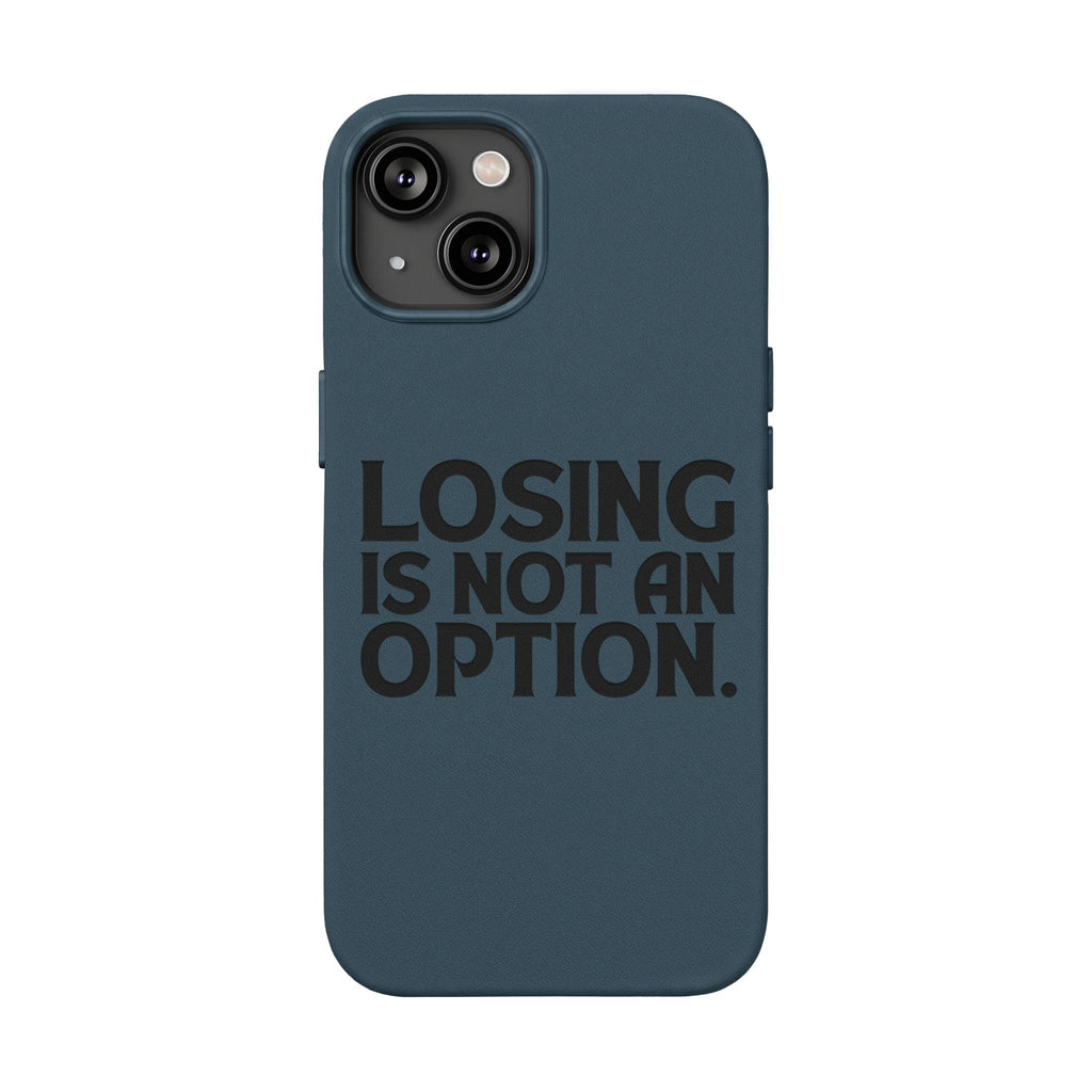"Losing Is Not An Option" Engraved Slim Protective Cover —PU Leather Phone Case