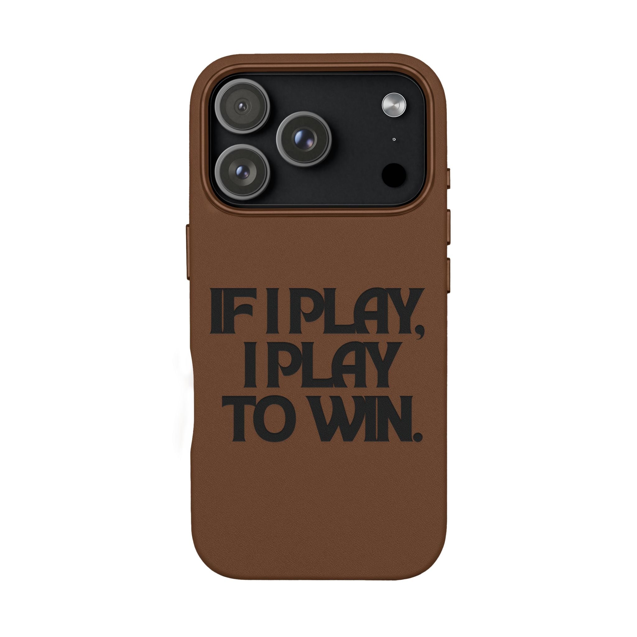 "If I Play, I Play to Win" Engraved Protective Cover — PU Leather Phone Case