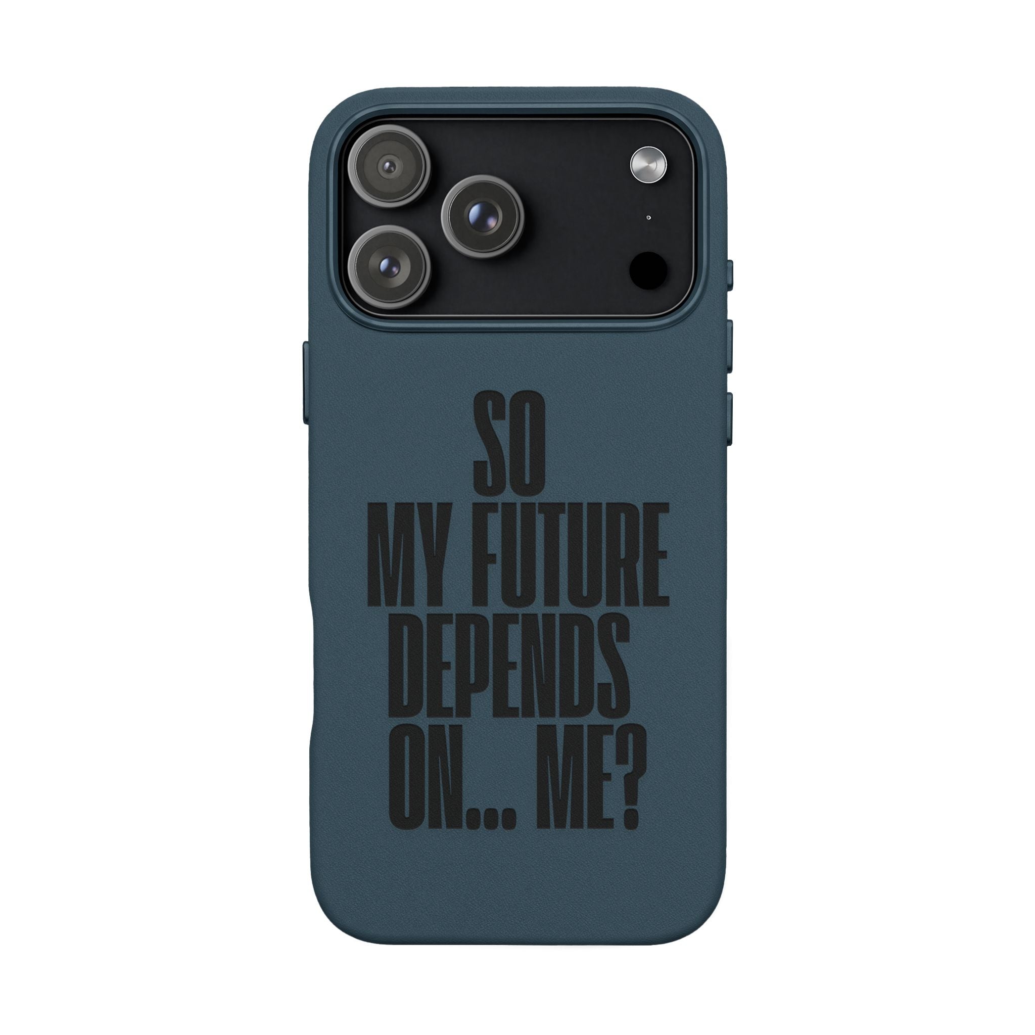 "So My Future Depends On... Me?"  Engraved PU Leather Phone Case