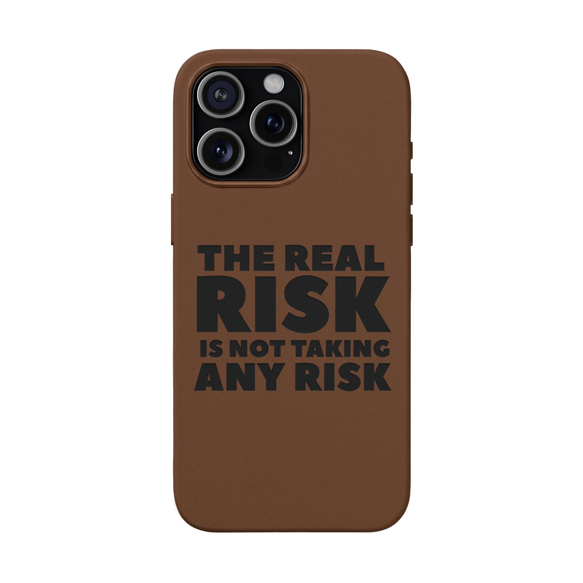 "The Real Risk Is Not Taking Any Risk" Engraved Motivational Case — PU Leather Phone Case