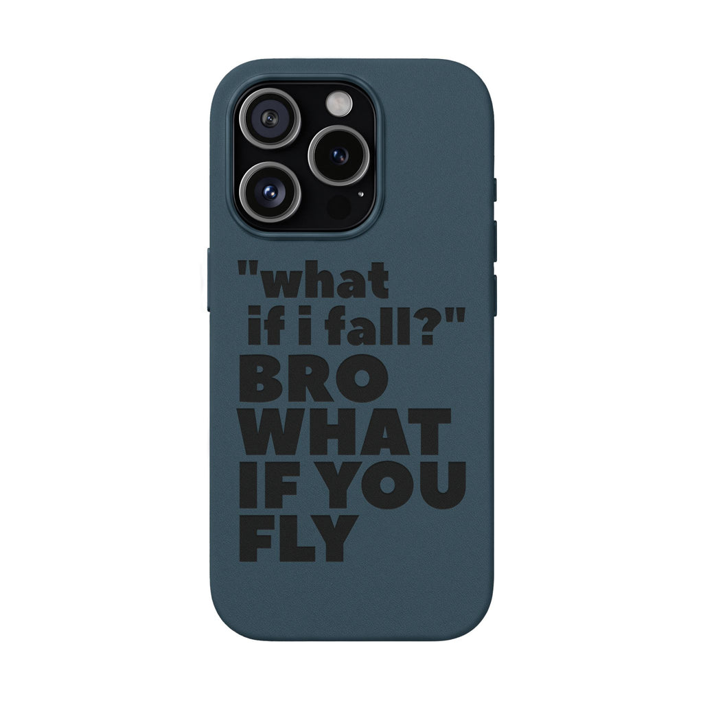 "What if I fall? Bro what if you fly" Engraved Motivational Design — PU Leather Phone Case