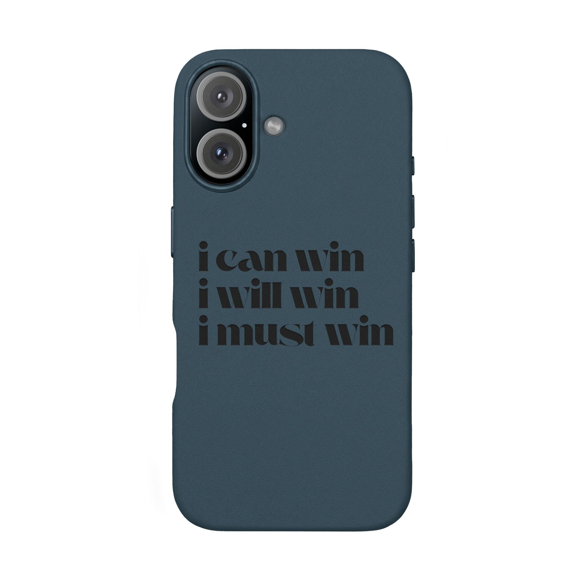 "I Can Win, I Will Win, I Must Win" Engraved —Motivational PU Leather Phone Case