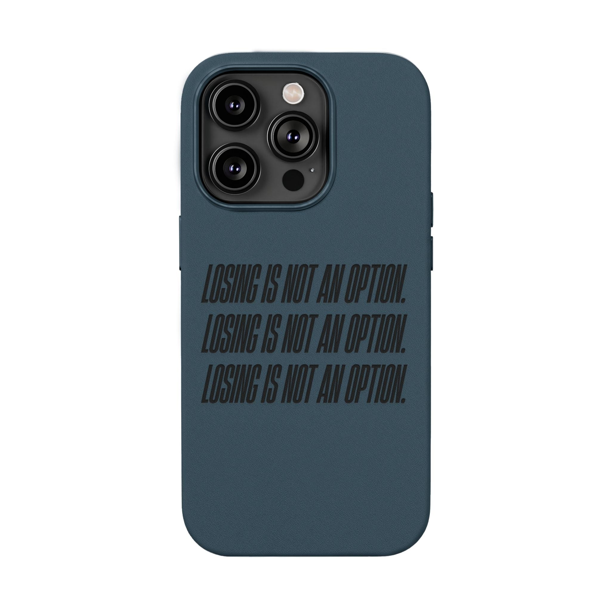 Losing Is Not An Option Engraved Quote -- PU Leather Iphone case