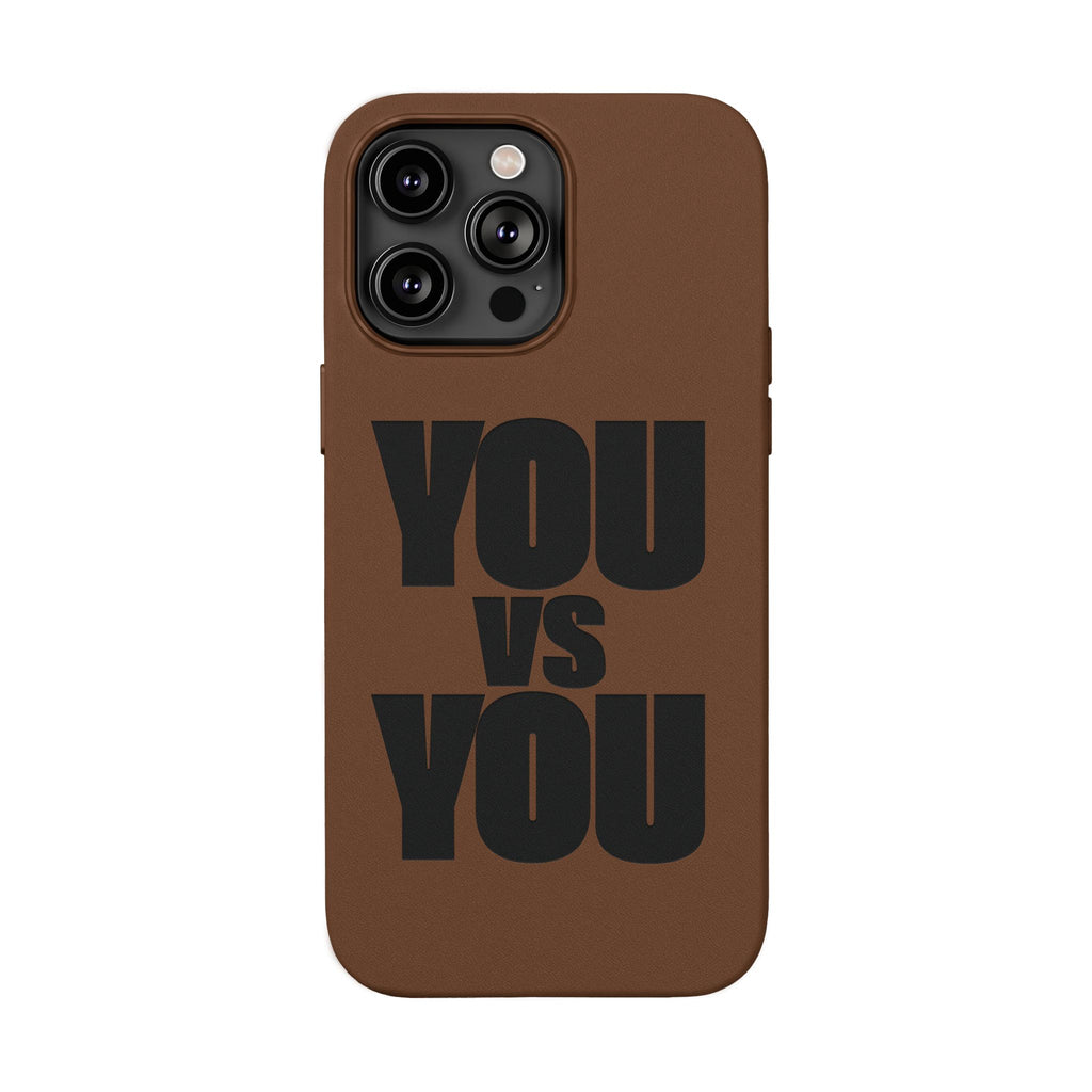 "YOU vs YOU" Engraved Motivational Case —PU Leather Phone Case