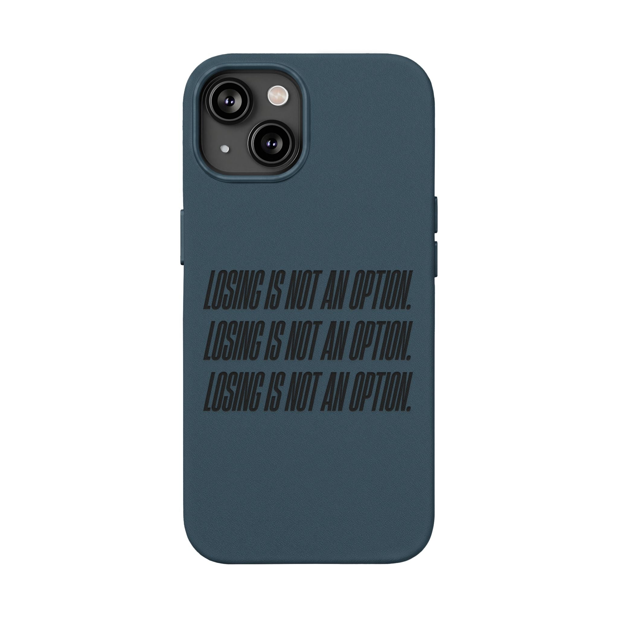 Losing Is Not An Option Engraved Quote -- PU Leather Iphone case