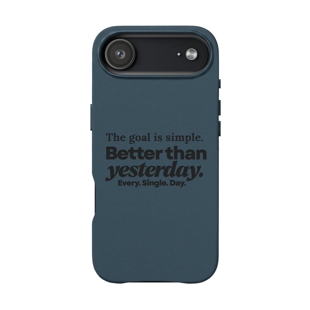 "Better than yesterday. Every. Single. Day." Engraved PU Leather Phone Case