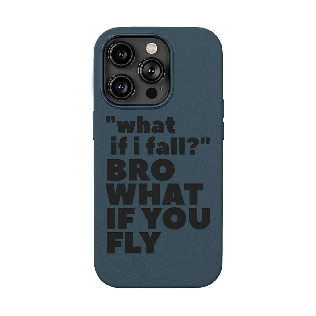 "What if I fall? Bro what if you fly" Engraved Motivational Design — PU Leather Phone Case
