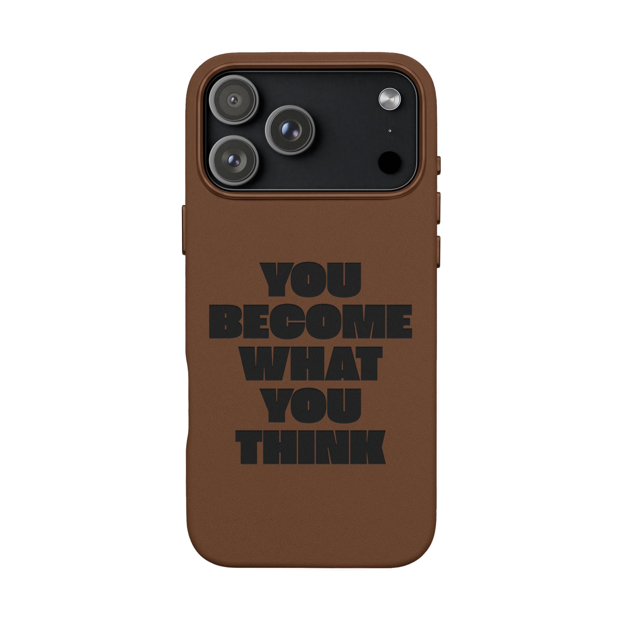 "You Become What You Think" Engraved Motivational Phone Cover —PU Leather Phone Case