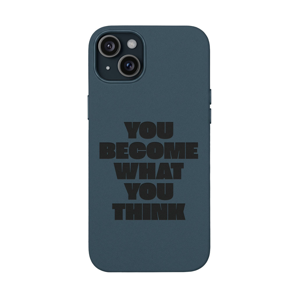 "You Become What You Think" Engraved Motivational Phone Cover —PU Leather Phone Case