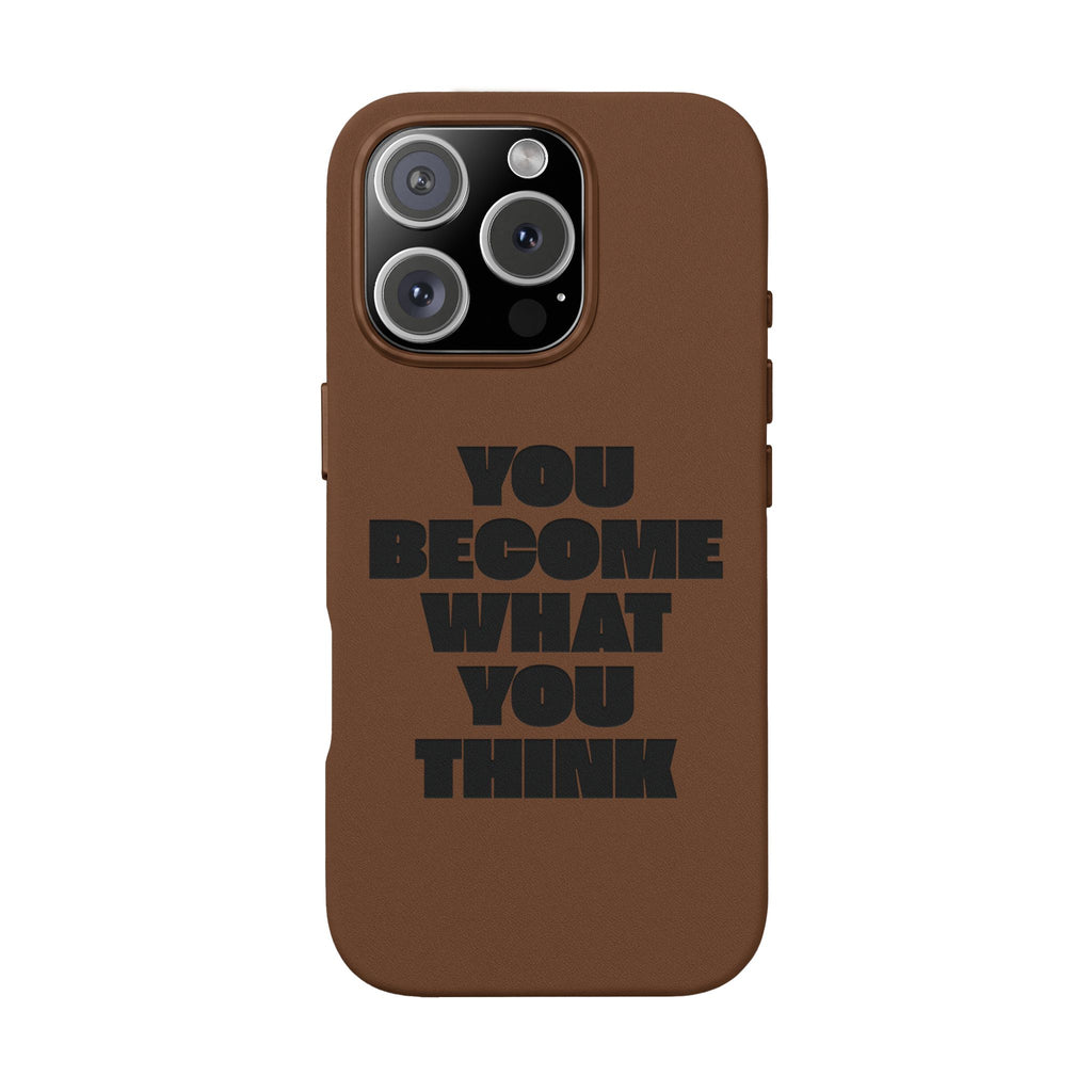 "You Become What You Think" Engraved Motivational Phone Cover —PU Leather Phone Case