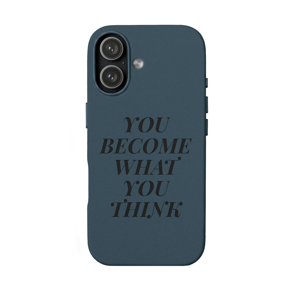 You Become What You Think  Engraved PU Leather Phone Case