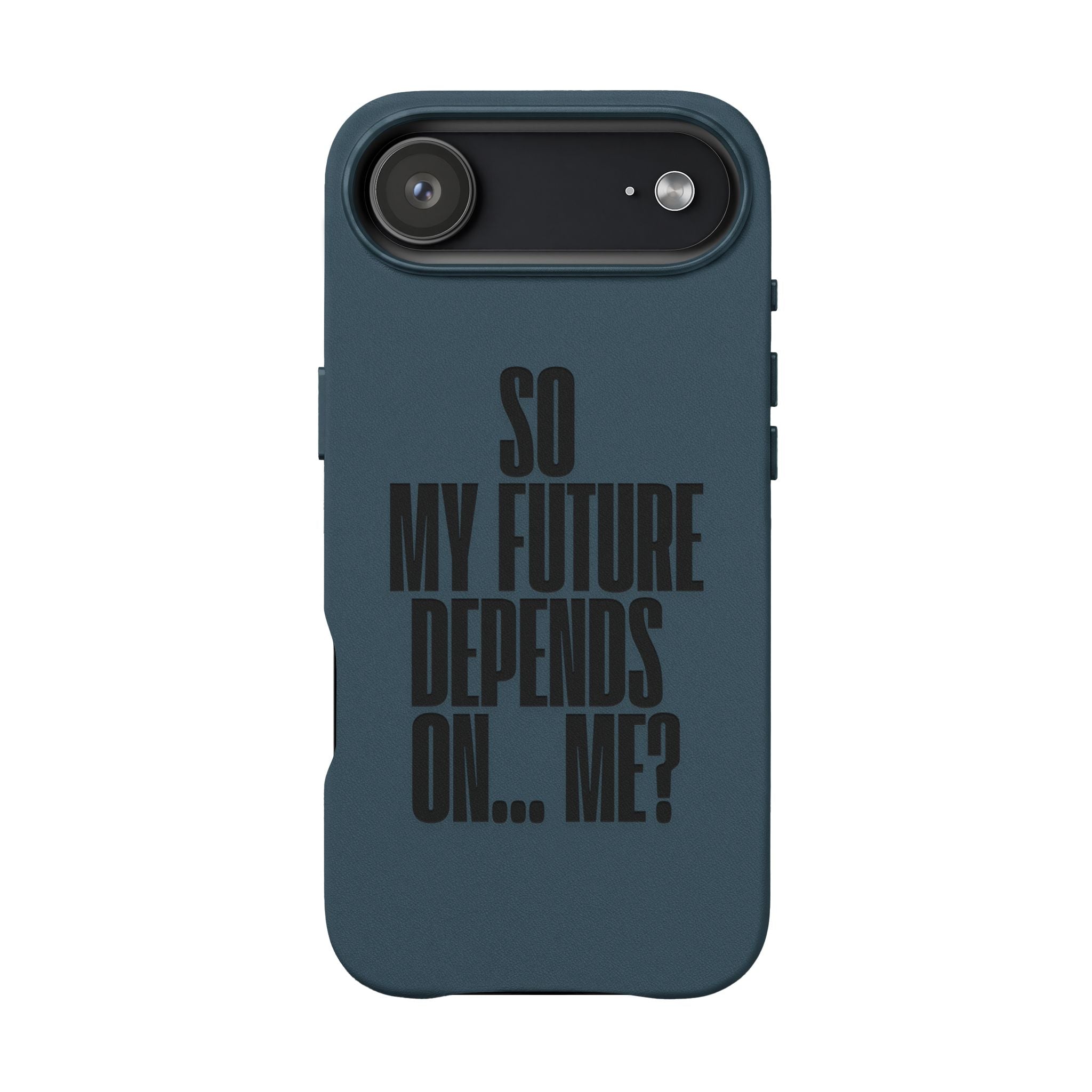"So My Future Depends On... Me?"  Engraved PU Leather Phone Case