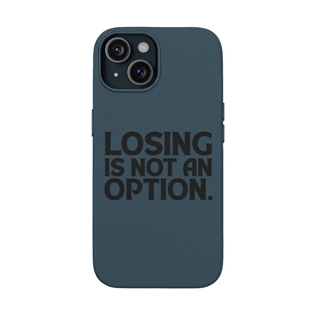 "Losing Is Not An Option" Engraved Slim Protective Cover —PU Leather Phone Case