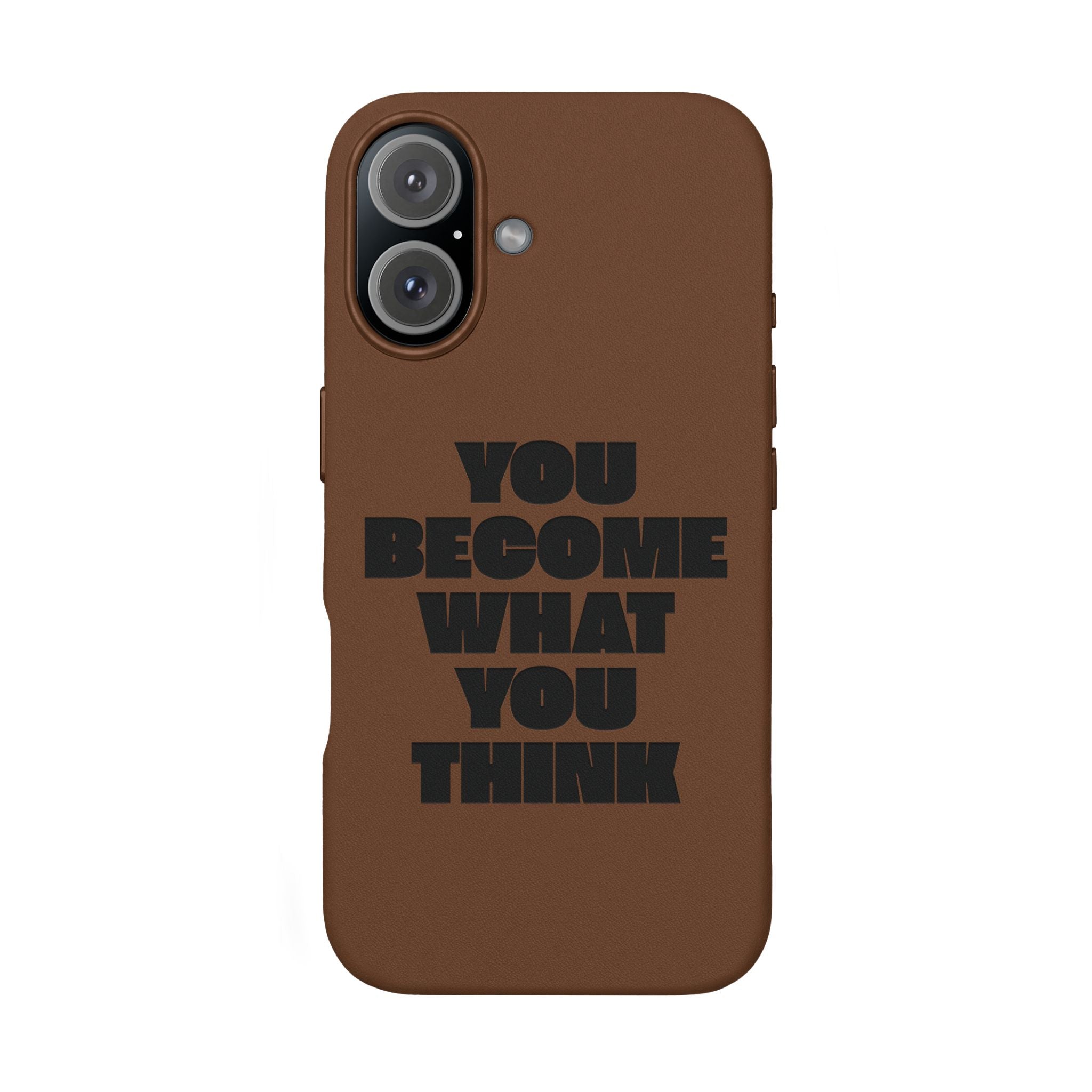 "You Become What You Think" Engraved Motivational Phone Cover —PU Leather Phone Case