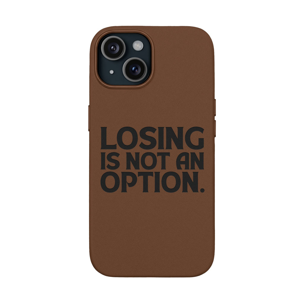 "Losing Is Not An Option" Engraved Slim Protective Cover —PU Leather Phone Case