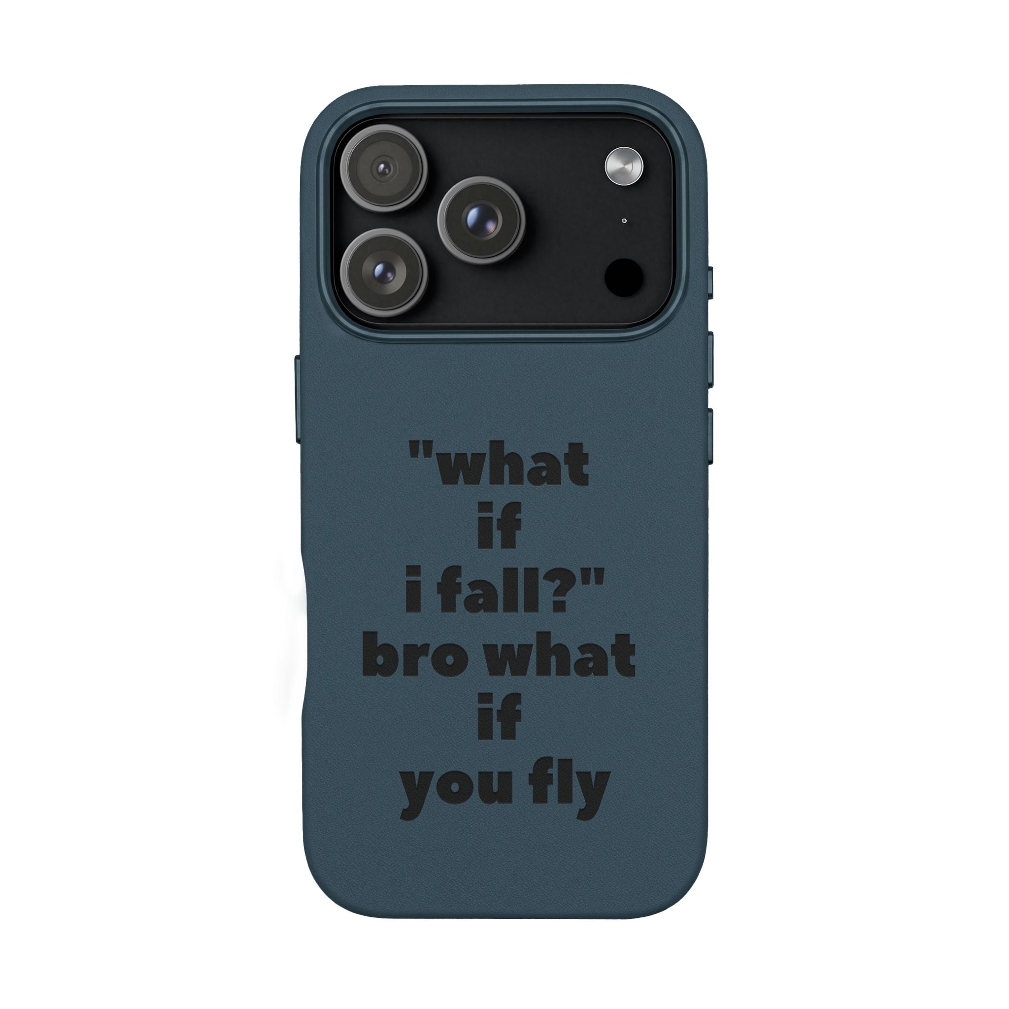 PU Leather Phone Case — Engraved Inspirational Quote “what if i fall? bro what if you fly”