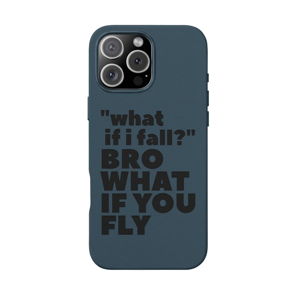 "What if I fall? Bro what if you fly" Engraved Motivational Design — PU Leather Phone Case