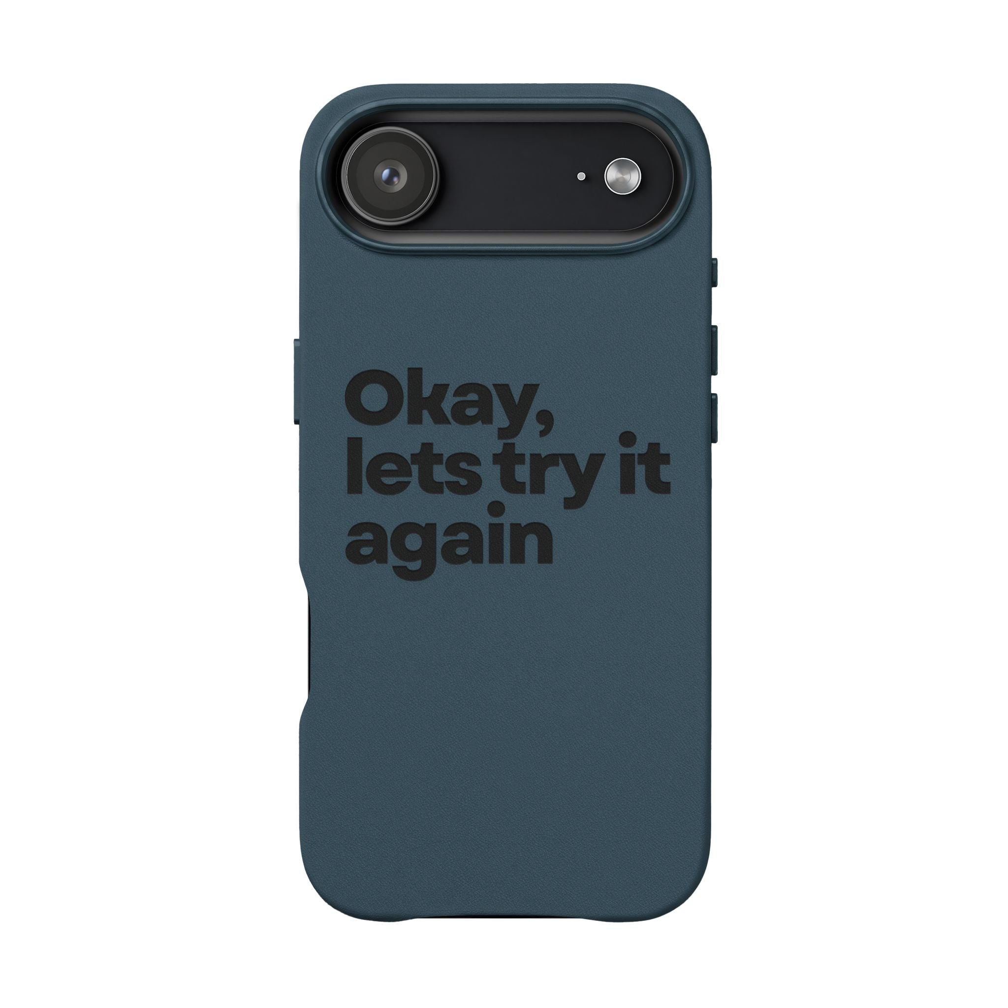 "Okay, let's try it again" Minimalist Protective Case PU Leather Phone Case — Embossed