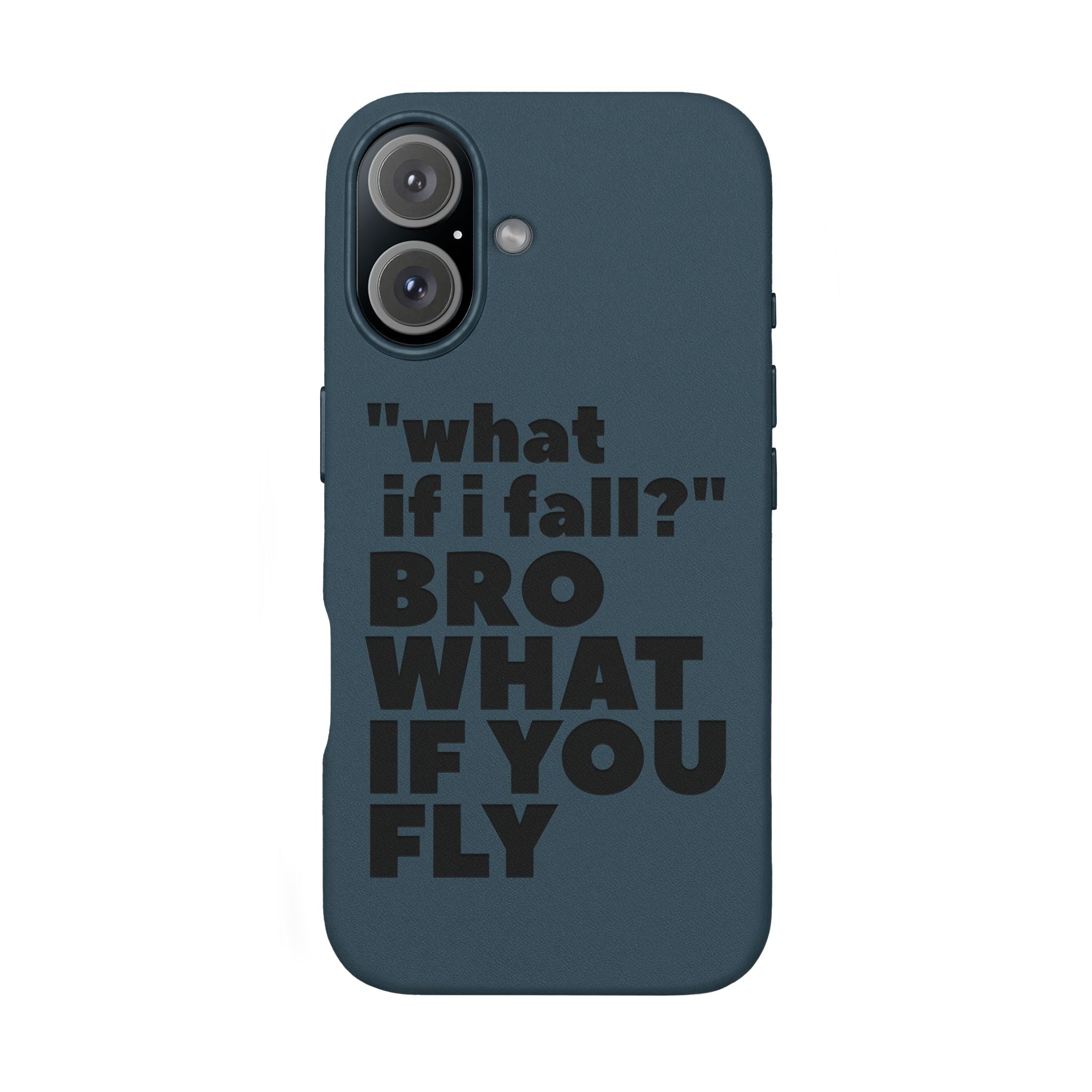 "What if I fall? Bro what if you fly" Engraved Motivational Design — PU Leather Phone Case