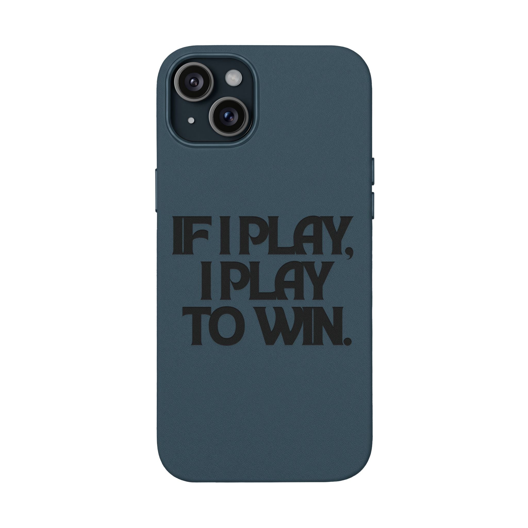 "If I Play, I Play to Win" Engraved Protective Cover — PU Leather Phone Case
