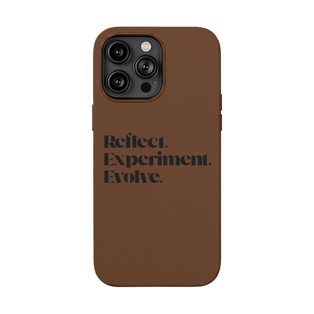 Engraved "Reflect. Experiment. Evolve." Minimalist Brown — PU Leather Phone Case