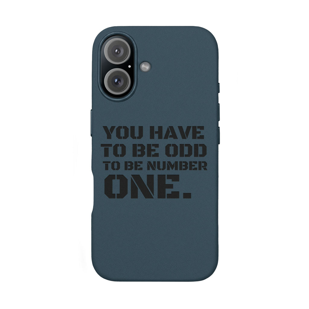 “You Have to Be Odd to Be Number One” Motivational Design –  Engraved PU Leather Phone Case