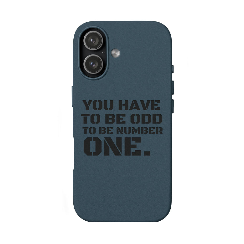 “You Have to Be Odd to Be Number One” Motivational Design –  Engraved PU Leather Phone Case