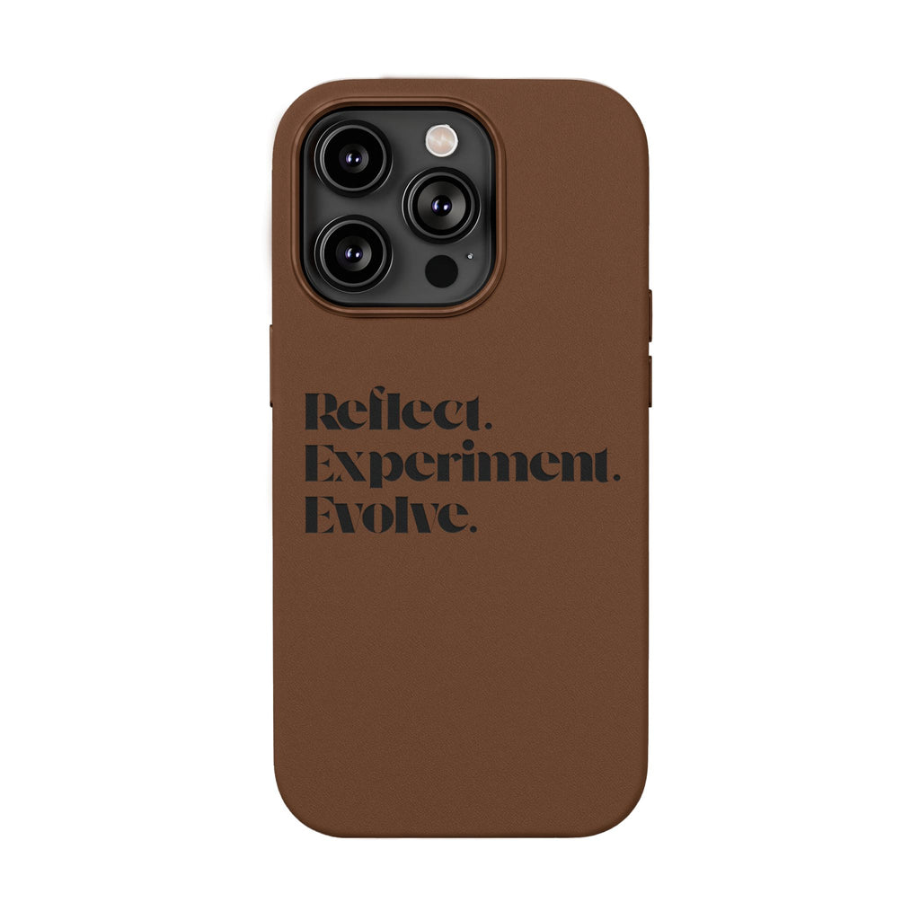 Engraved "Reflect. Experiment. Evolve." Minimalist Brown — PU Leather Phone Case