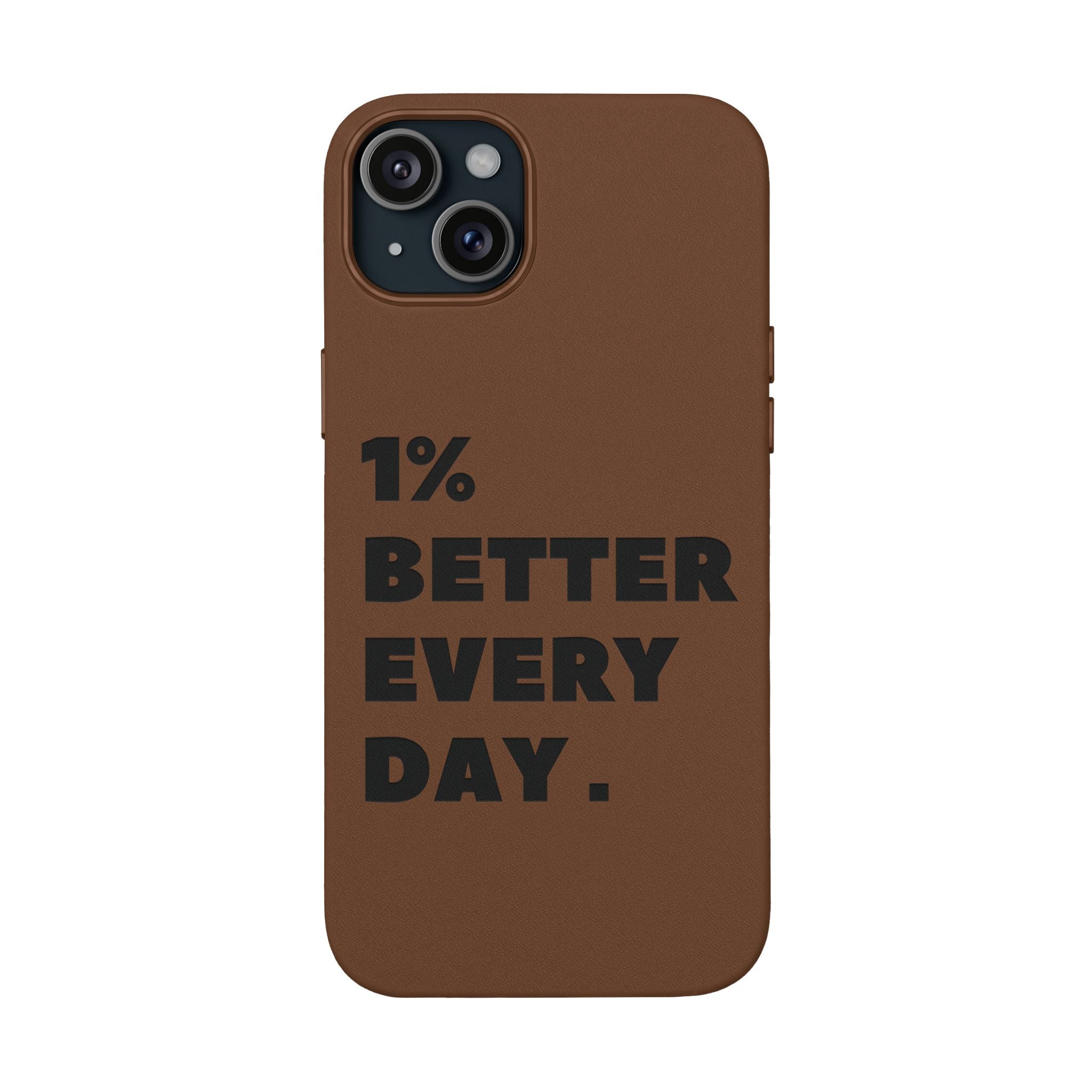 "1% Better Every Day" PU Leather Phone Case — Embossed Motivational iPhone Cover
