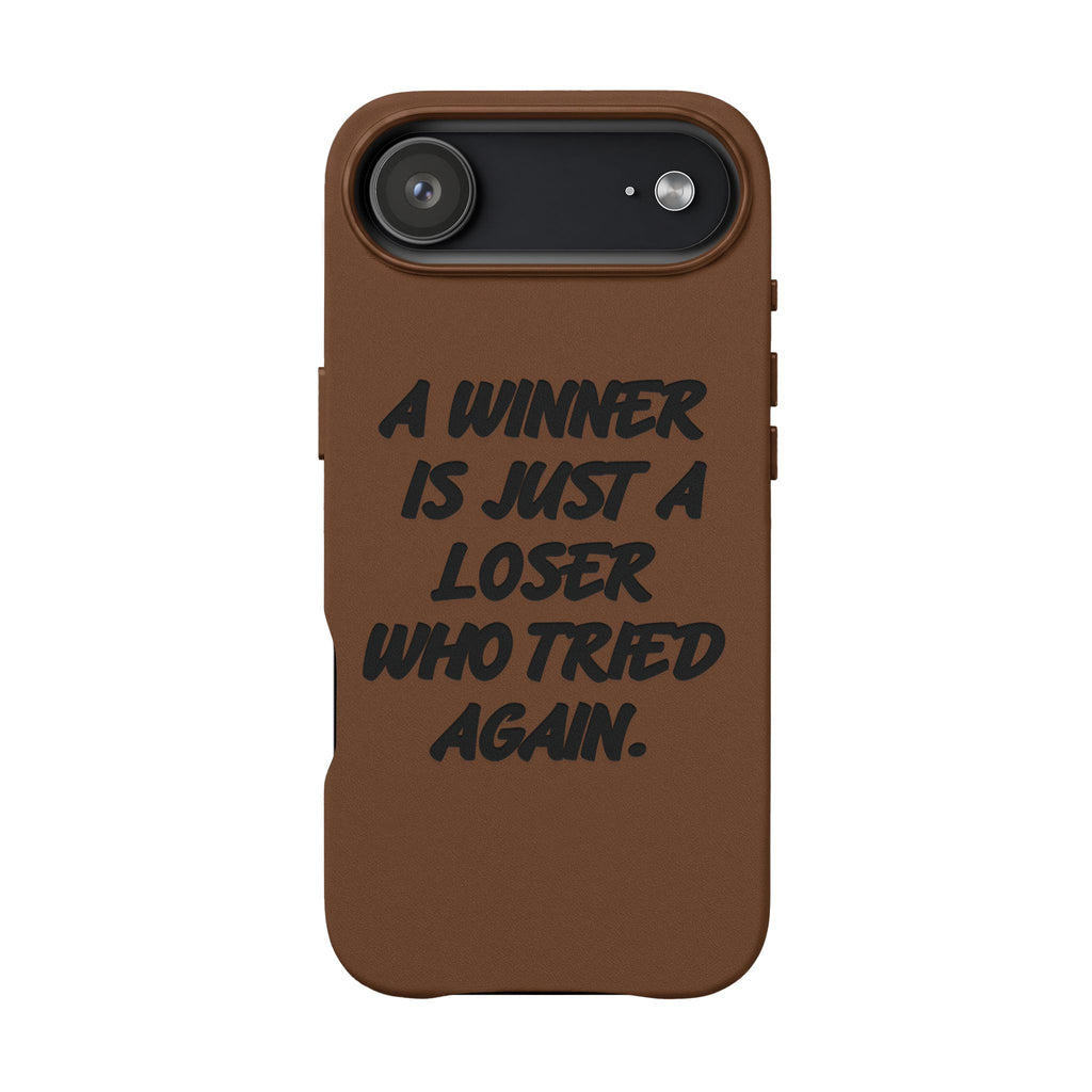 "A Winner Is Just a Loser Who Tried Again" Engraved— Motivational PU Leather Phone Case