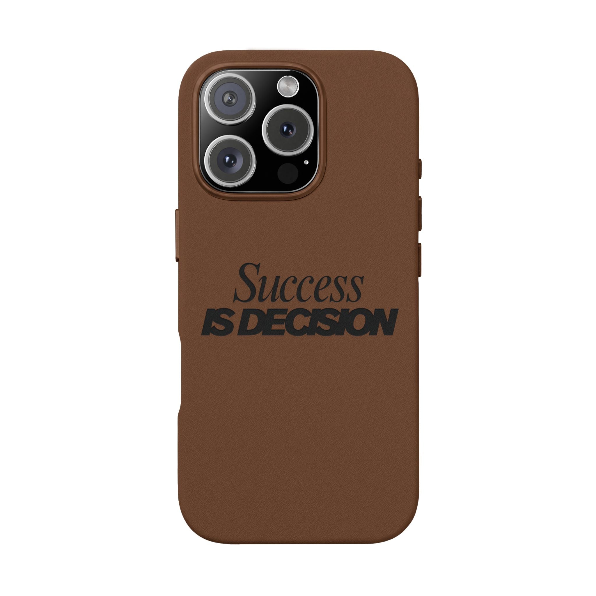 Success is Decision Engraved Design PU Leather Phone Case