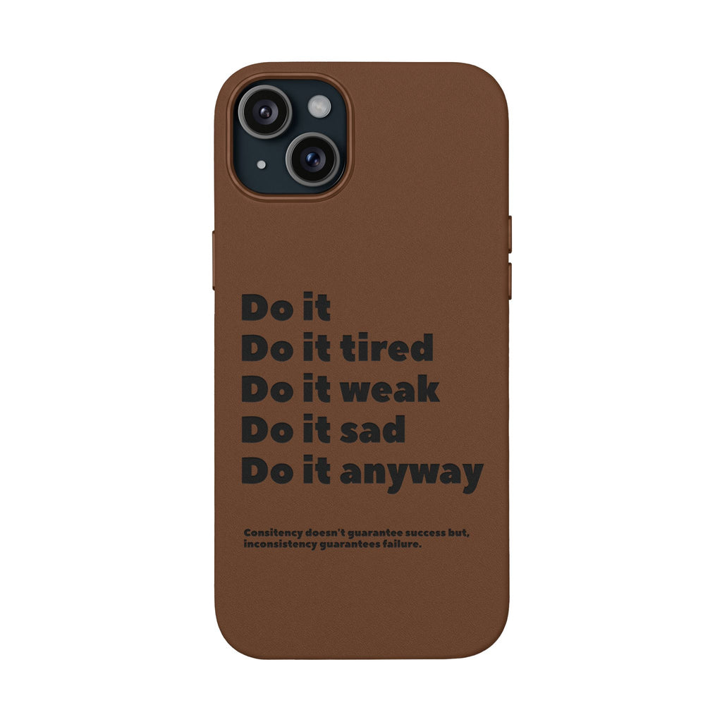 PU Leather Phone Case — Embossed Motivational Quote ‘Do it anyway’