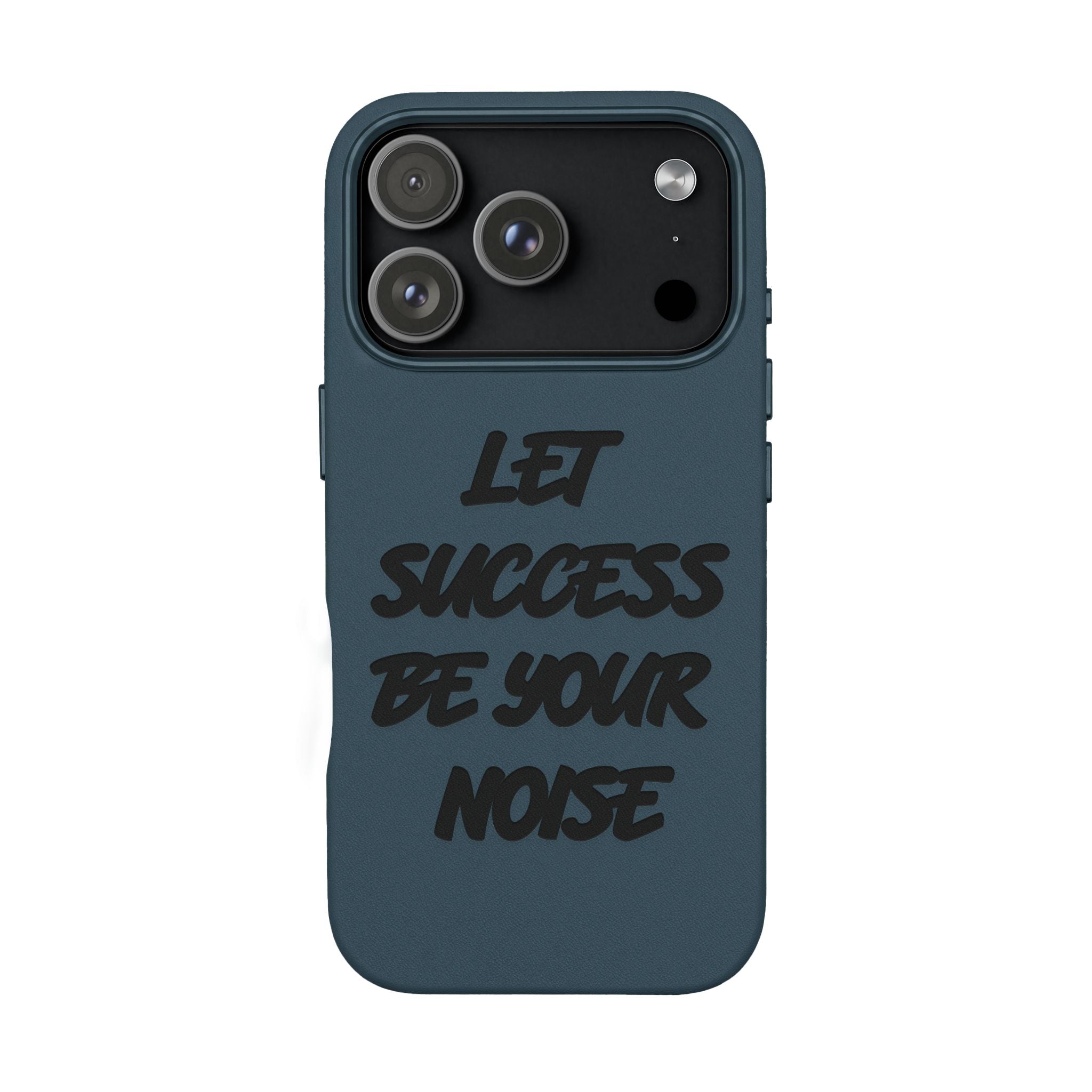 “Let Success Be Your Noise” Engraved — Leather Phone Case