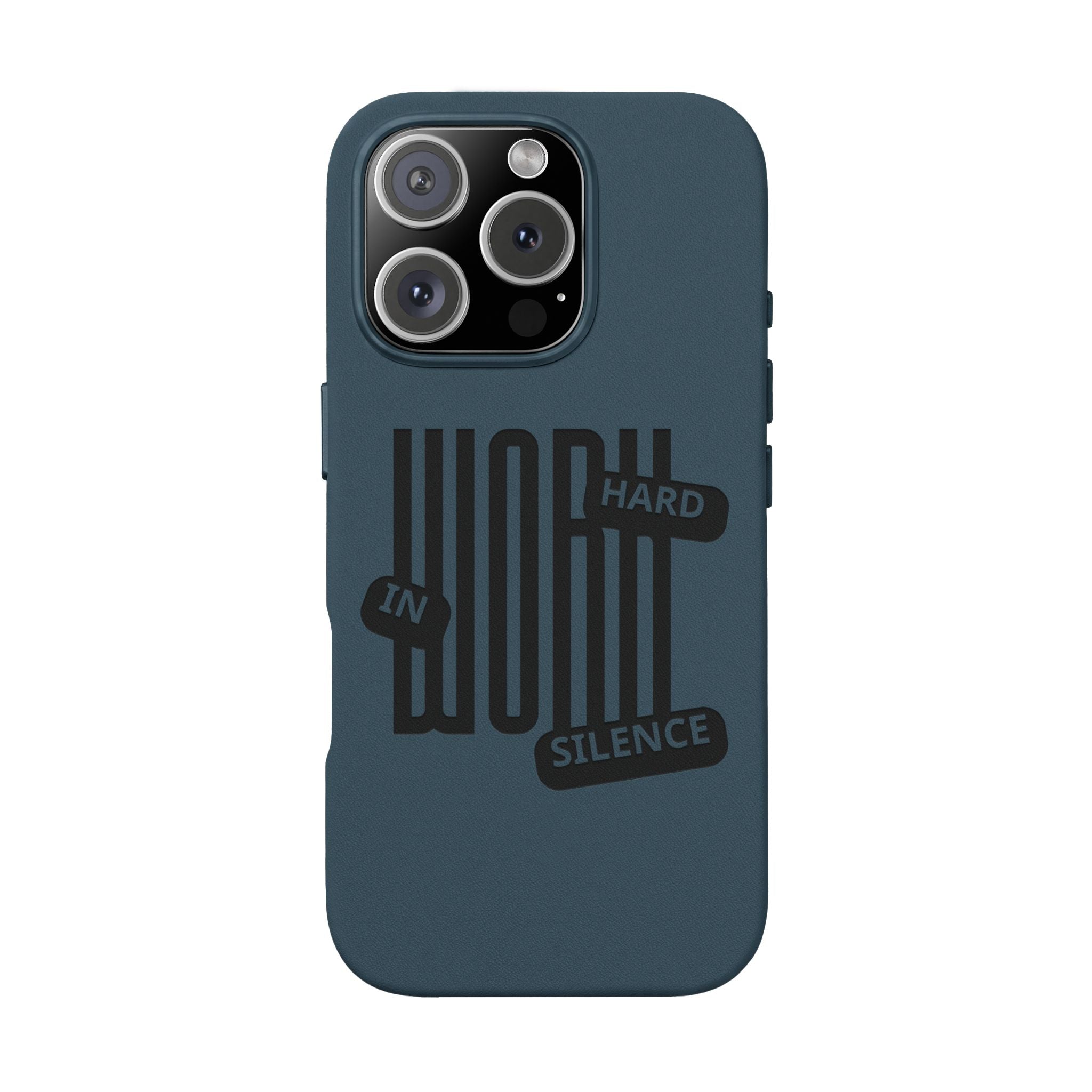 Engraved “Work Hard in Silence” Motivational Design— PU Leather Phone Case