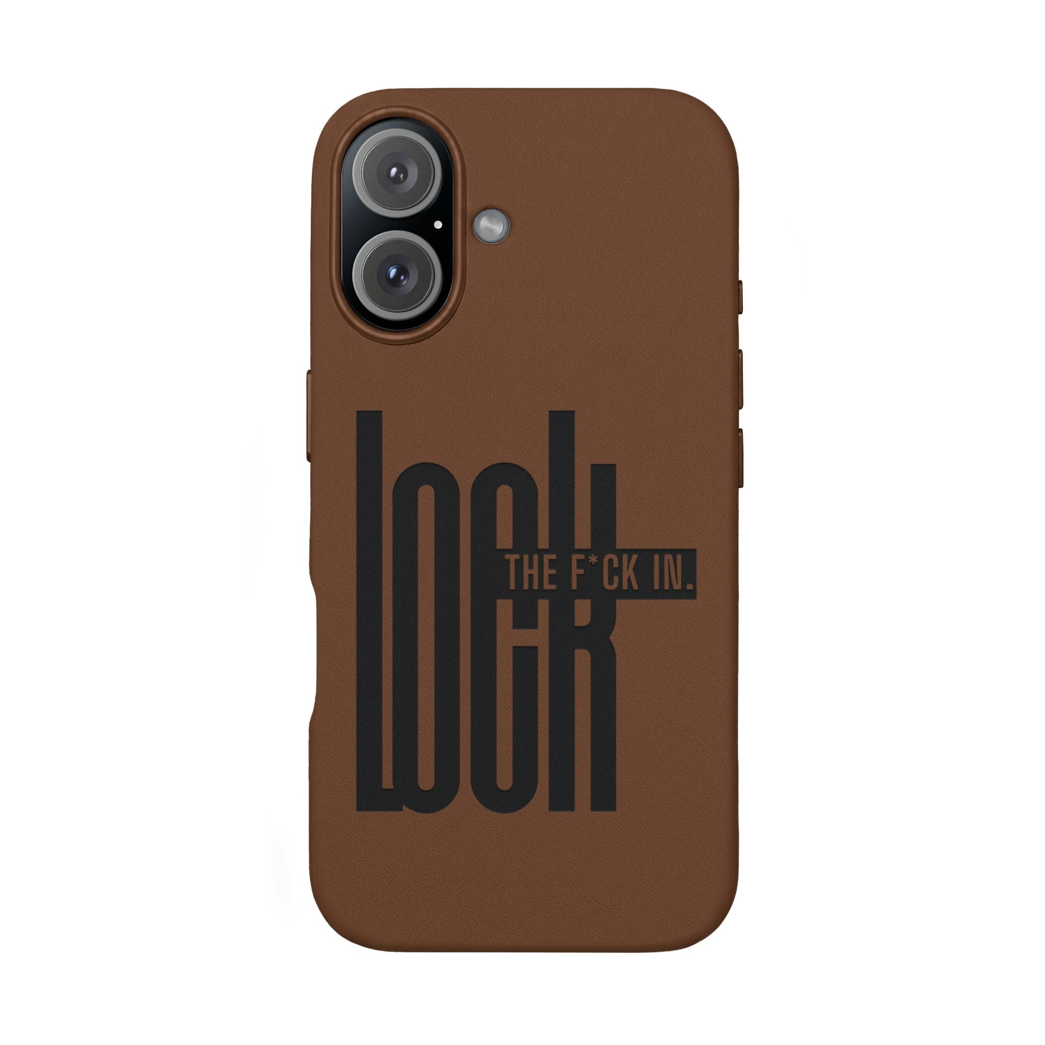 'LOCK the F*CK IN' Engraved Brown Protective Cover —PU Leather Phone Case