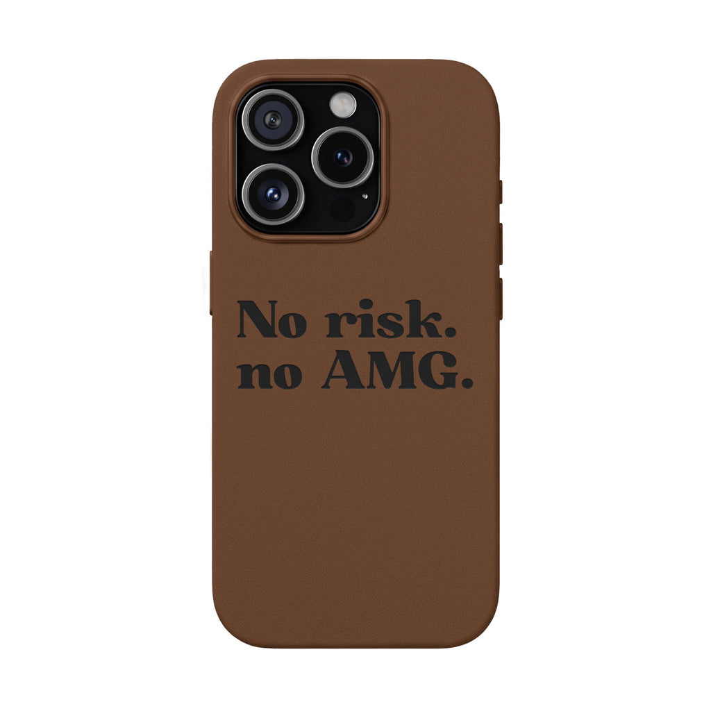 Engraved “No risk. no AMG.” Brown PU Leather Phone Case