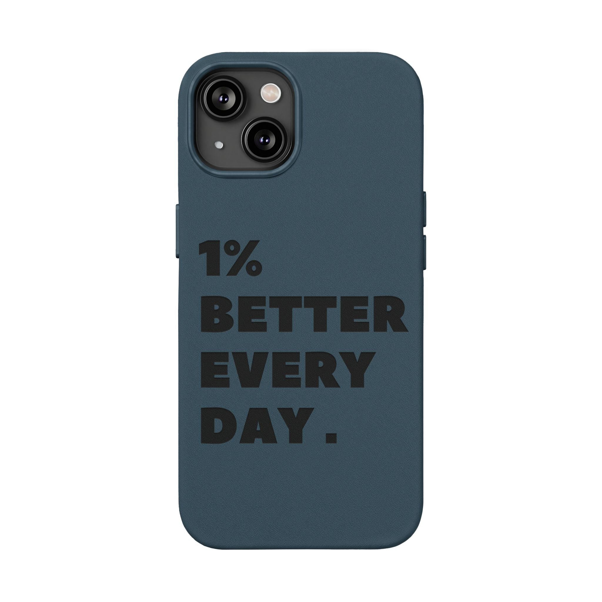 "1% Better Every Day" PU Leather Phone Case — Embossed Motivational iPhone Cover